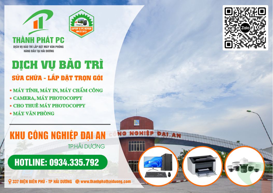 Dịch vụ bảo trì sửa chữa lắp đặt trọn gói máy tính máy in mạng camera máy photocoppy Khu Công Nghiệp Đại An