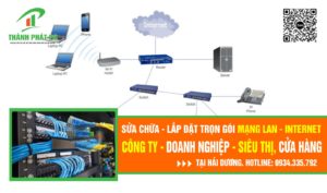 Sửa Chữa, Lắp Đặt Trọn Gói Mạng LAN - Internet Nội Bộ Tại Hải Dương