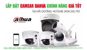 Lắp Đặt Camera Giám Sát Dahua Chính Hãng Giá Tốt Tại Hải Dương