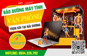 Bảo trì máy tính văn phòng trọn gói Tại Hải Dương