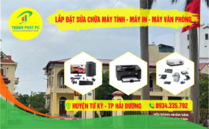Sửa chữa lắp đặt máy tính máy in Tại Tứ Kỳ