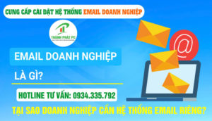 Email Doanh Nghiệp Là Gì? Lợi Ích - Dịch Vụ Cài Đặt Tại Hải Dương