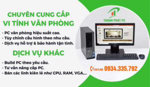 Cung Cấp Lắp Đặt Máy Tính Văn Phòng Thành Phát PC