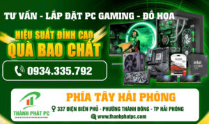 Lắp Đặt Máy Tính Linh Kiện PC Gaming phía Tây Hải Phòng