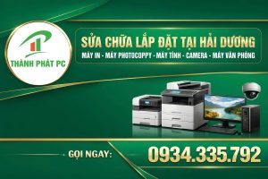 Lắp Đặt Sửa Chữa Máy Văn Phòng Hải Dương