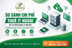 Chi phí thuê IT doanh nghiệp và tuyển IT nội bộ Nên chọn giải pháp nào