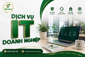 Dịch Vụ IT Doanh Nghiệp Hải Dương Trọn Gói