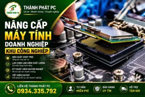 Nâng Cấp Máy Tính Doanh Nghiệp Hải Dương Khu Công Nghiệp