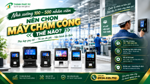 nên chọn máy chấm công như thế nào