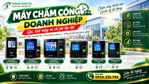 Máy Chấm Công Doanh Nghiệp - Giá Loại Máy - Lắp Đặt