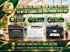 Máy In Brother HP Canon Loại Nào Tốt So Sánh Cho Văn Phòng
